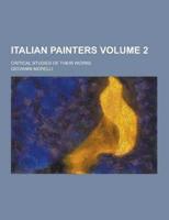 Italian Painters; Critical Studies of Their Works Volume 2