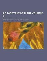 Le Morte D'Arthur Volume 2