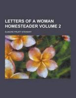 Letters of a Woman Homesteader Volume 2