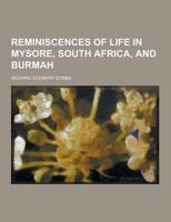 Reminiscences of Life in Mysore, South Africa, and Burmah