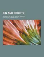 Sin and Society; An Analysis of Latter-Day Iniquity