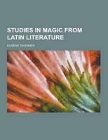 Studies in Magic from Latin Literature