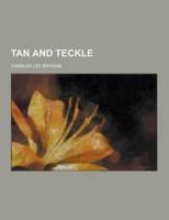 Tan and Teckle