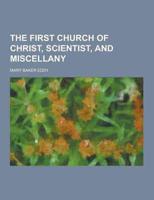 The First Church of Christ, Scientist, and Miscellany
