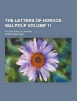 The Letters of Horace Walpole; Fourth Earl of Orford Volume 11
