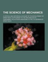 Science of Mechanics; A Critical and Historical Account of Its Development,