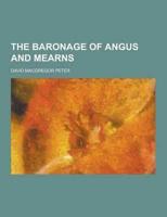 The Baronage of Angus and Mearns