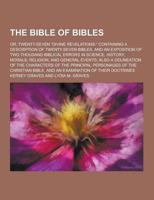 The Bible of Bibles; Or, Twenty-Seven Divine Revelations