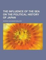 The Influence of the Sea on the Political History of Japan