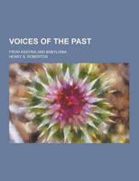 Voices of the Past; From Assyria and Babylonia