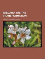 Wieland, Or, the Transformation