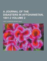 A Journal of the Disasters in Affghanistan, 1841-2 Volume 2