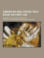 American Red Cross Text-Book on First Aid; Women's Ed. A Manual of Instruction