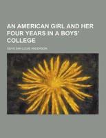 An American Girl and Her Four Years in a Boys' College
