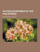 An Englishwoman in the Philippines