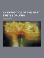 An Exposition of the First Epistle of John