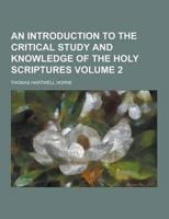 An Introduction to the Critical Study and Knowledge of the Holy Scriptures Volume 2