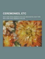 Ceremonies, Etc; New York State Inebriate Asylum, Binghamton, New York