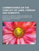 Commentaries on the Conflict of Laws, Foreign and Domestic; In Regard to Co