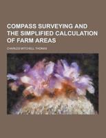Compass Surveying and the Simplified Calculation of Farm Areas