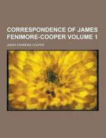 Correspondence of James Fenimore-Cooper Volume 1