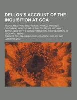 Dellon's Account of the Inquisition at Goa; Translated from the French