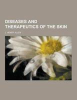 Diseases and Therapeutics of the Skin