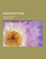 Essays of Elia; and Other Pieces