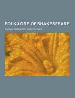 Folk-Lore of Shakespeare