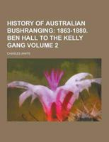 History of Australian Bushranging Volume 2
