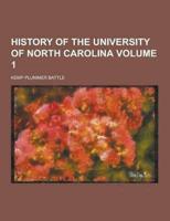 History of the University of North Carolina Volume 1