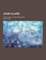 John Clare; Poems Chiefly from Manuscript