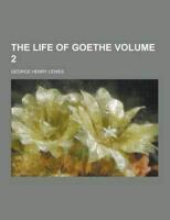 The Life of Goethe Volume 2