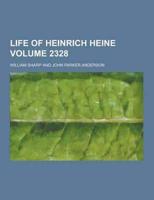 Life of Heinrich Heine Volume 2328