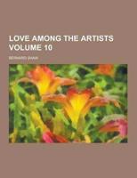 Love Among the Artists Volume 10