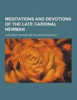 Meditations and Devotions of the Late Cardinal Newman