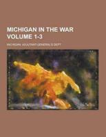Michigan in the War Volume 1-3