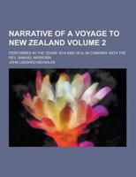 Narrative of a Voyage to New Zealand; Performed in the Years 1814 and 1815, in Company With the REV. Samuel Marsden Volume 2