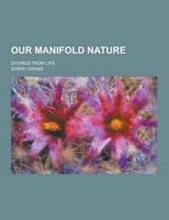 Our Manifold Nature; Stories from Life