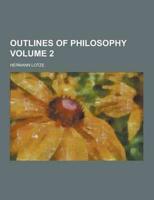 Outlines of Philosophy Volume 2