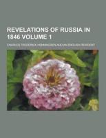 Revelations of Russia in 1846 Volume 1