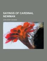 Sayings of Cardinal Newman