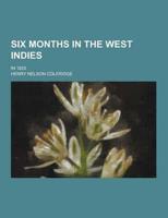 Six Months in the West Indies; In 1825