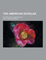 The American Scholar; Self-Reliance. Compensation