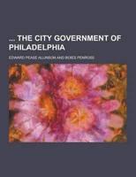 The City Government of Philadelphia