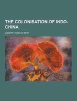 The Colonisation of Indo-China