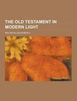 The Old Testament in Modern Light