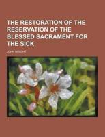 The Restoration of the Reservation of the Blessed Sacrament for the Sick