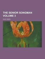 The Senior Songman Volume 3