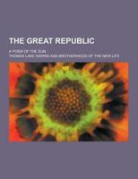 Great Republic; a Poem of the Sun
